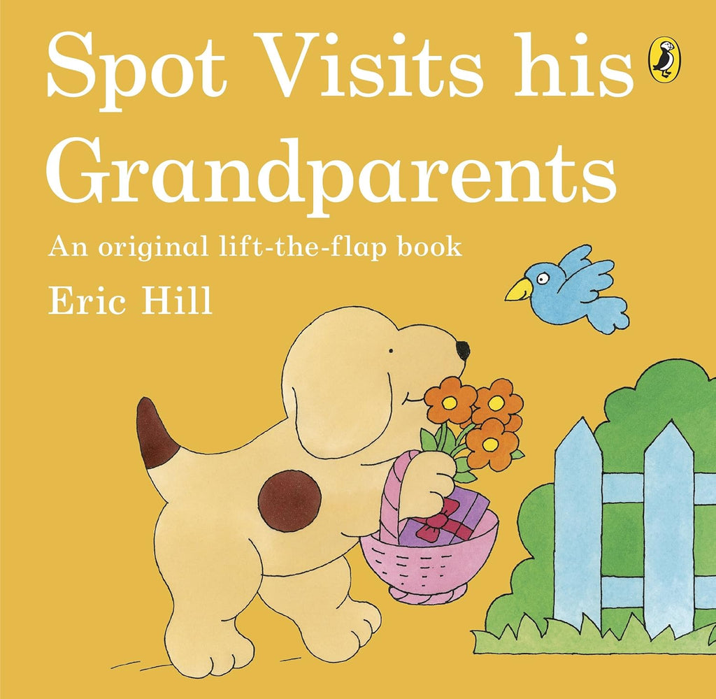 Eric Hill Spot Visits His Grandparents A Lift-the-Flap Book